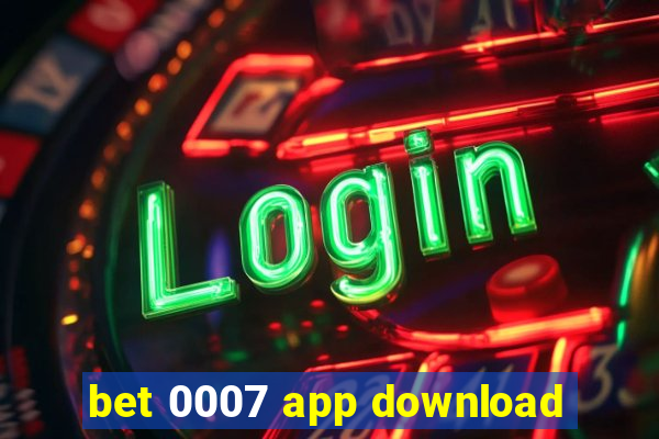 bet 0007 app download